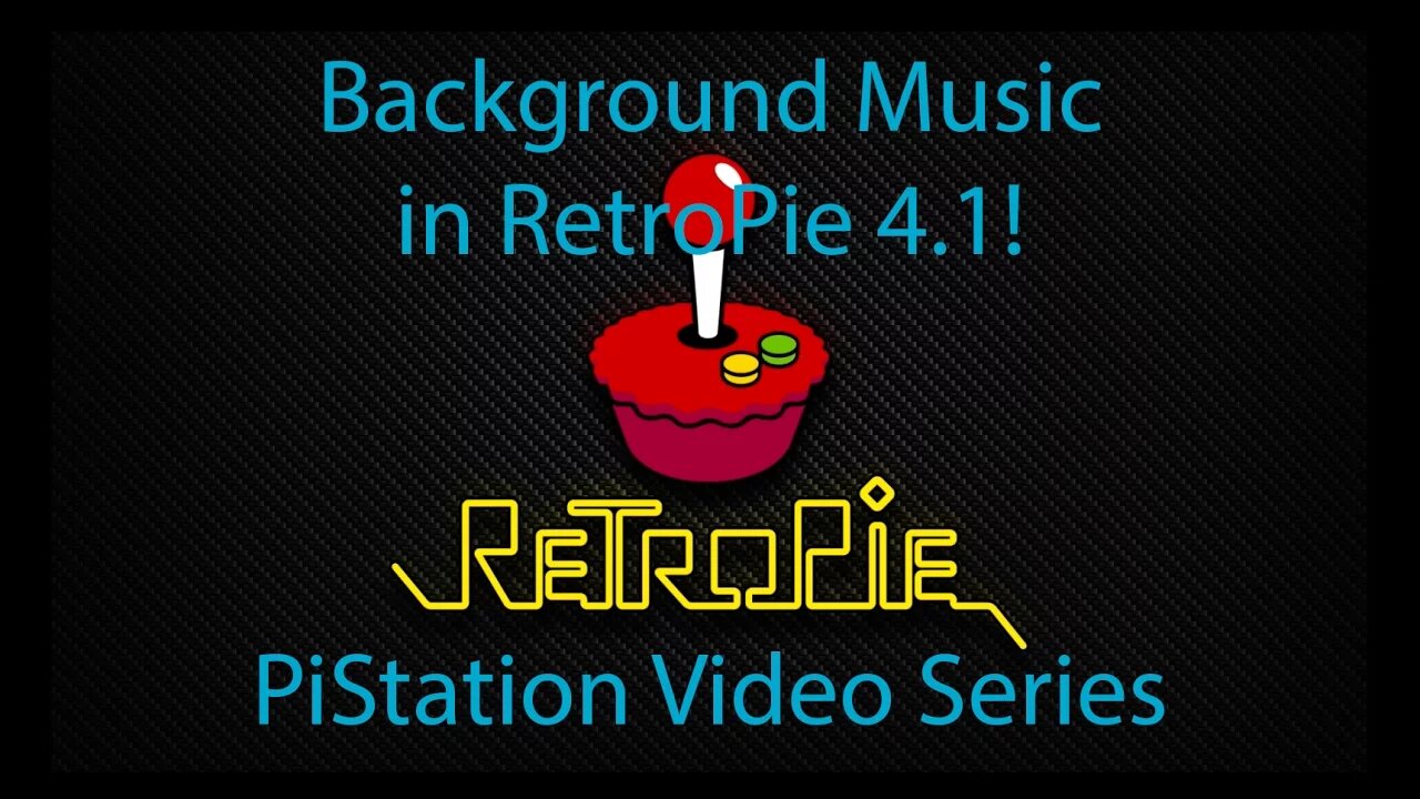 Background Music in RetroPie 4.1 - PiStation Video Series # 3