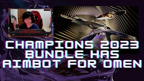 Champions 2023 Bundle has aimbot for Omen