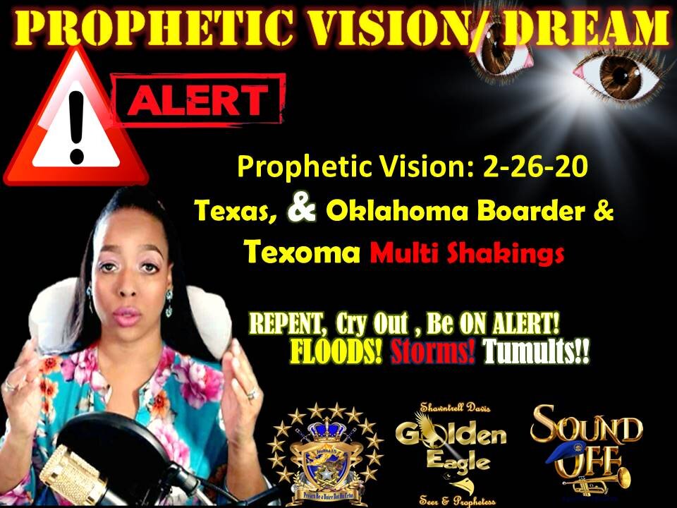 Prophetic Vision: 2-26-20 Texas, Oklahoma Boarder & Texoma Multi Shakings