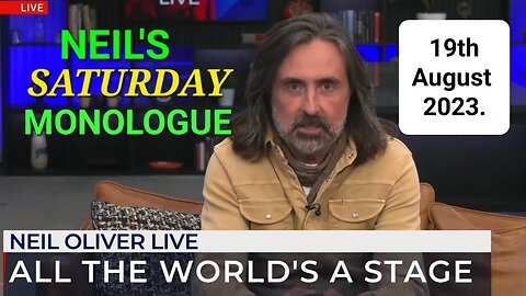 Neil Oliver's Saturday Monologue - 19th August 2023.