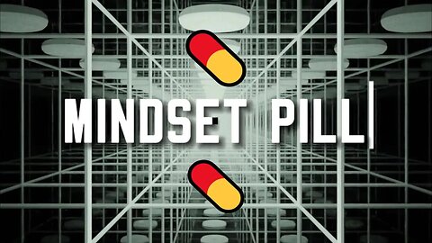 This Will Shift Your Mindset | Mindset Pill Ep 1