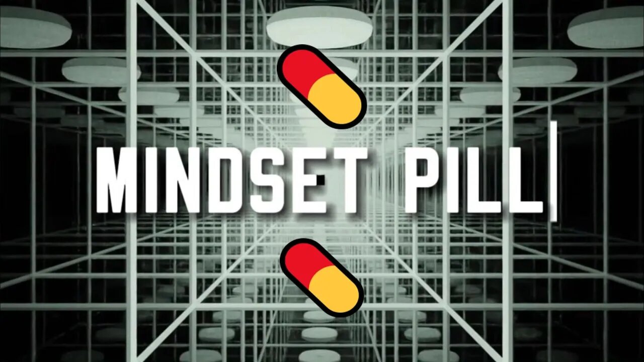 This Will Shift Your Mindset | Mindset Pill Ep 1