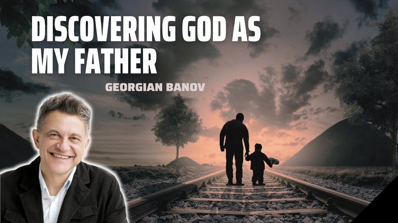 Discovering God as my Father