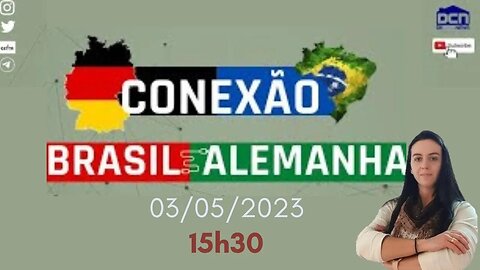 CONEXÃO BRASIL - ALEMANHA 03/05/2023