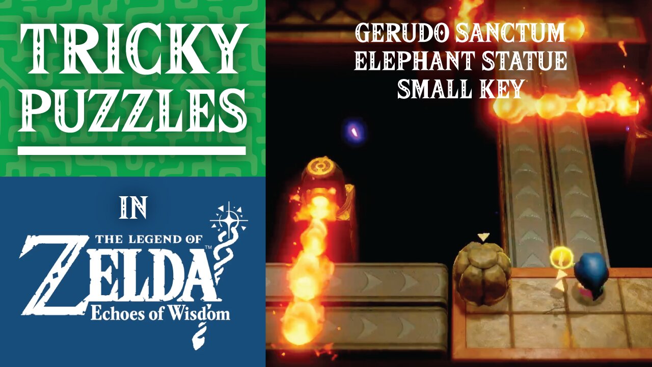 Tricky Puzzles | Gerudo Sanctum Elephant Statue | The Legend of Zelda: Echoes of Wisdom