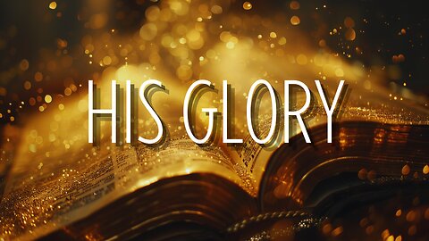 His Glory | November 23, 2024