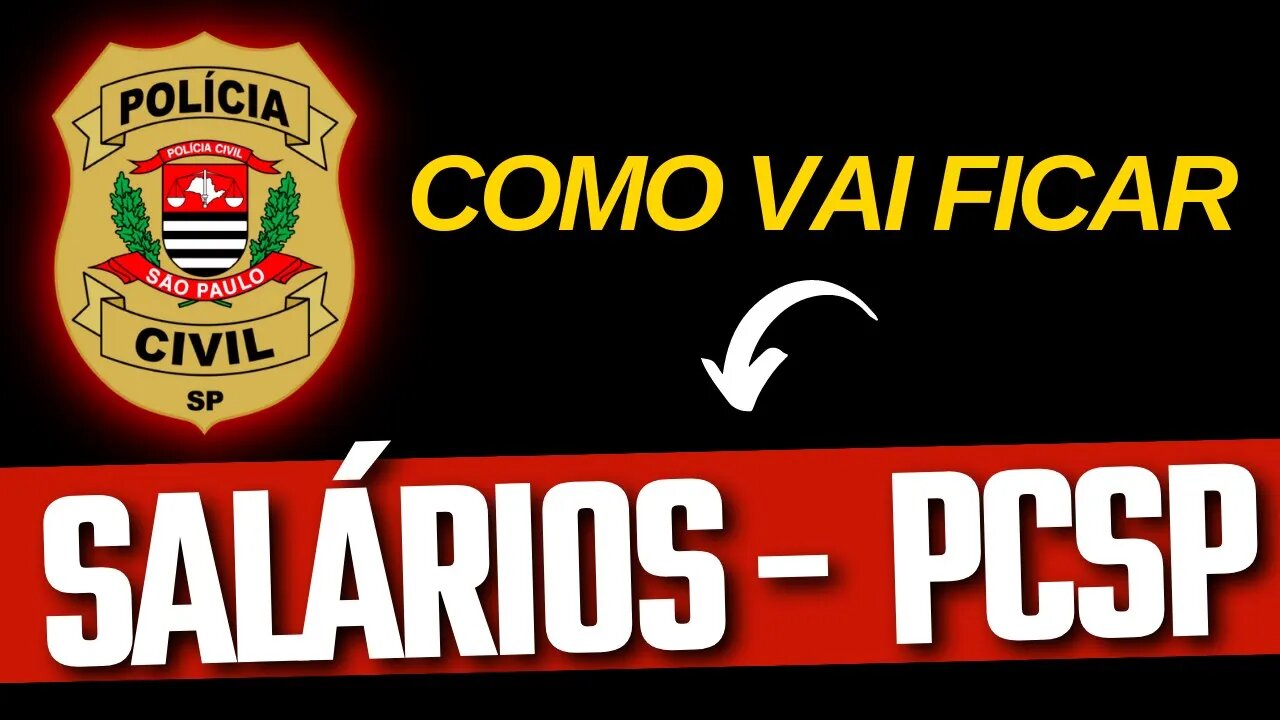 NOVOS SALÁRIOS PCSP 2023 - [ENTENDA]