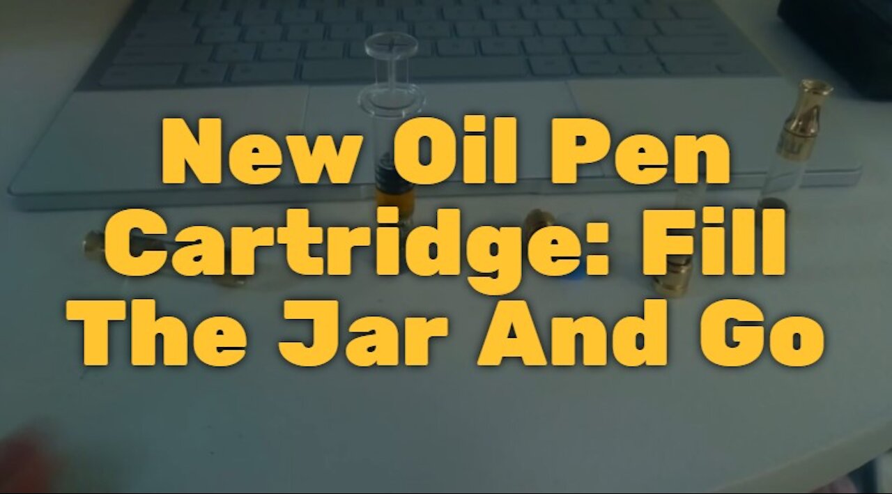 New Oil Pen Cartridge: Fill The Jar And Go