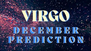 VIRGO December 2022 Tarot Prediction (Sun/Moon/Rising)