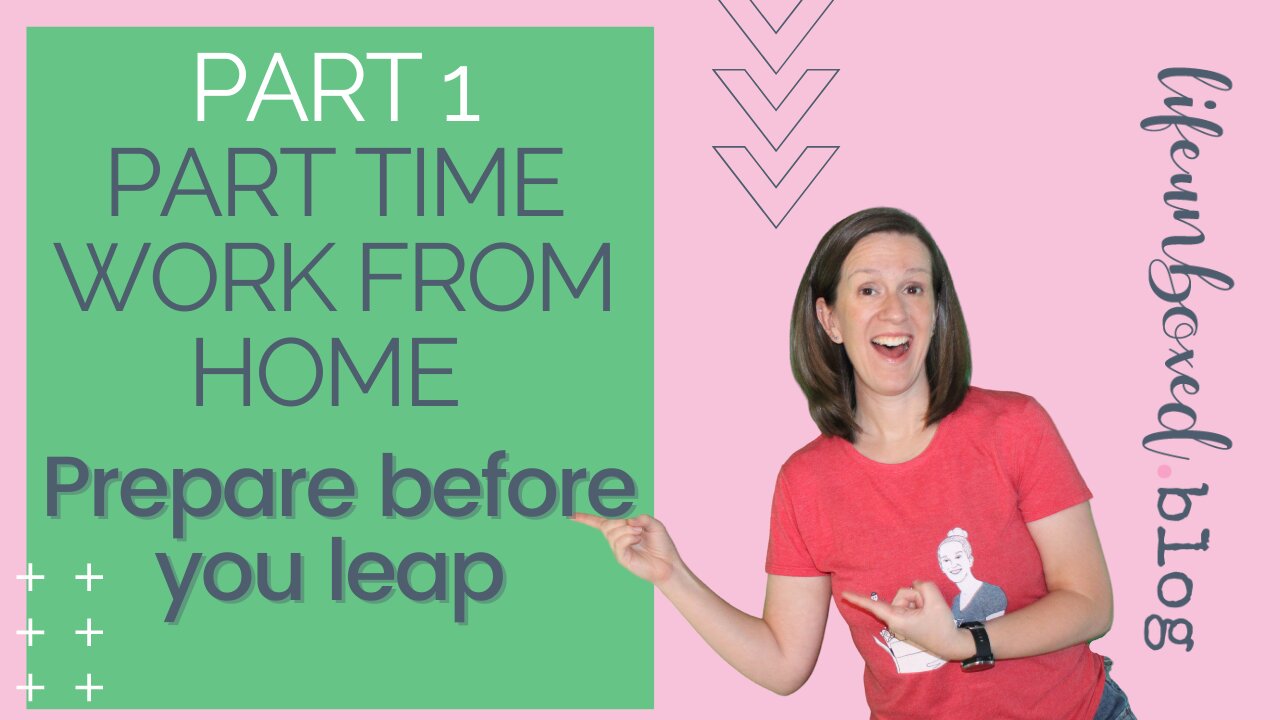 Part Time Work From Home Job (Part 1): Prepare Before You Take The Leap