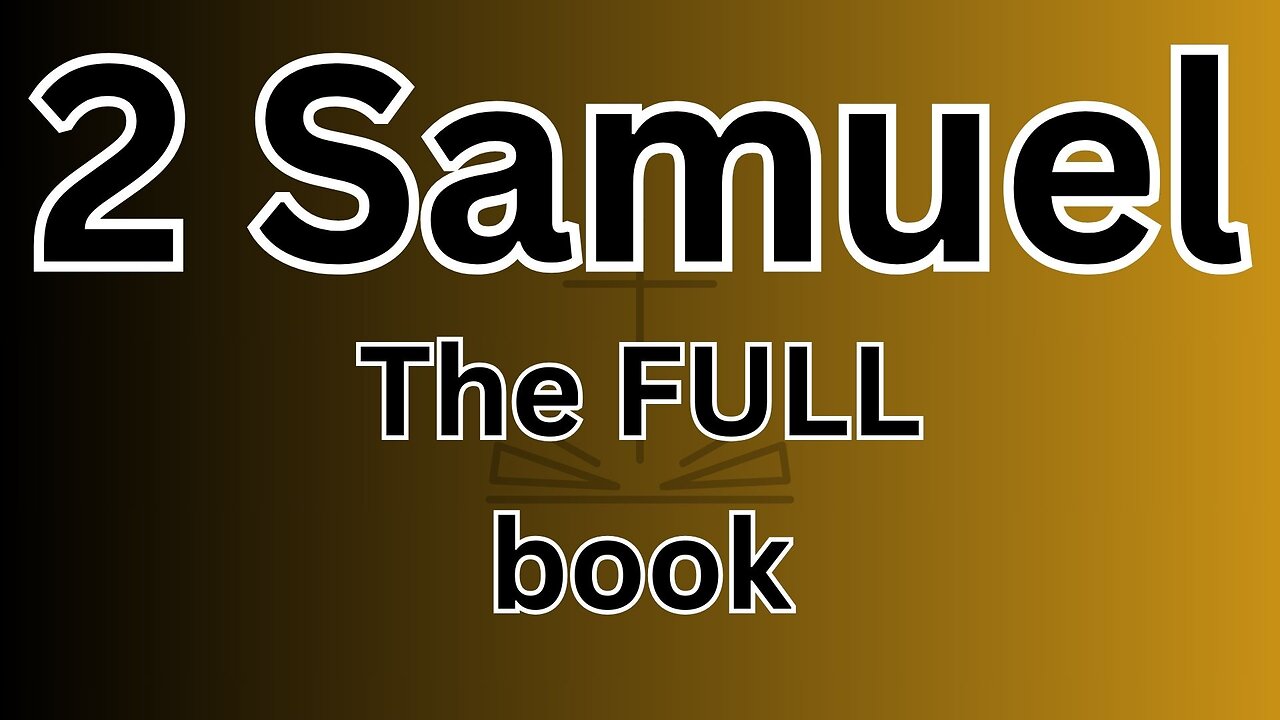 2 Samuel - The FULl book!