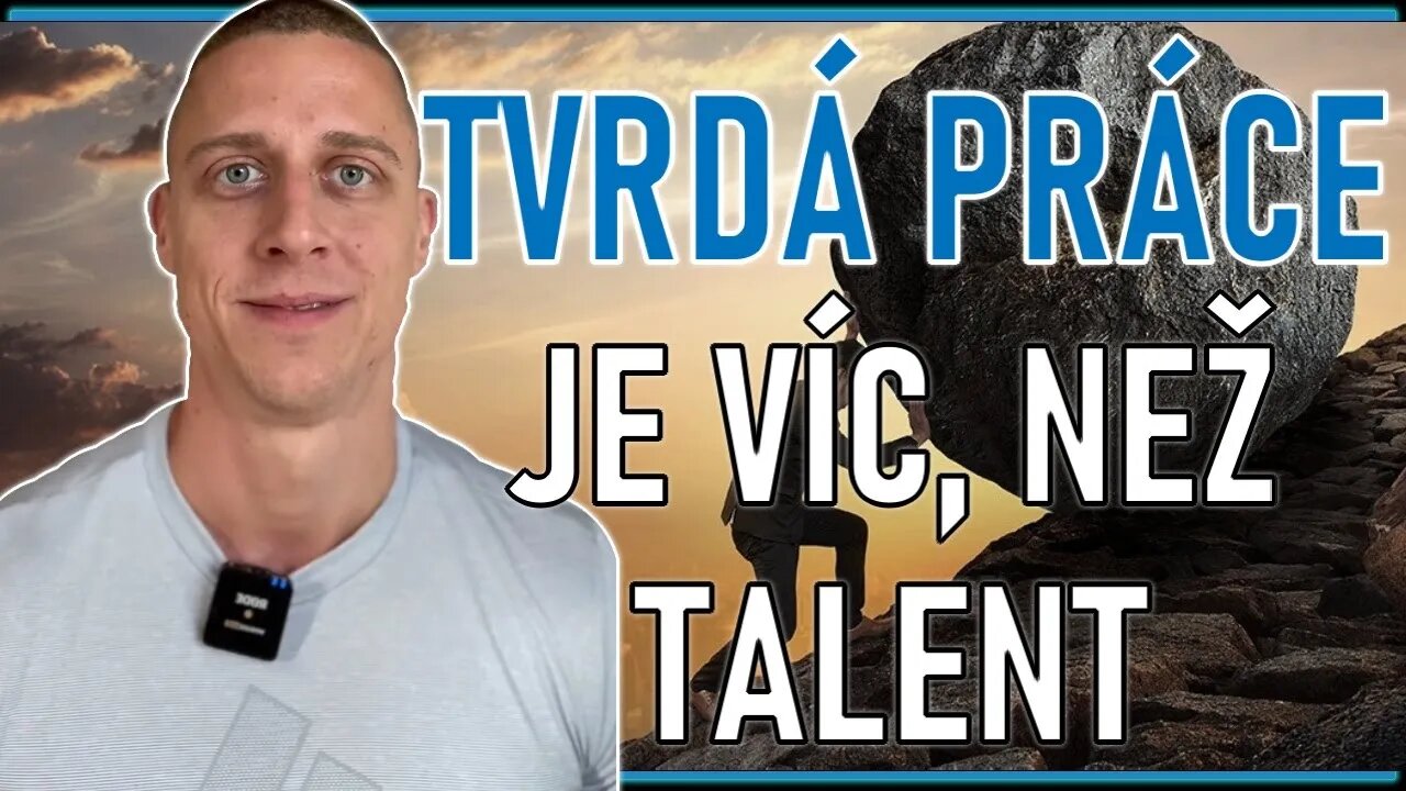 Tvrdá práce je více, než talent