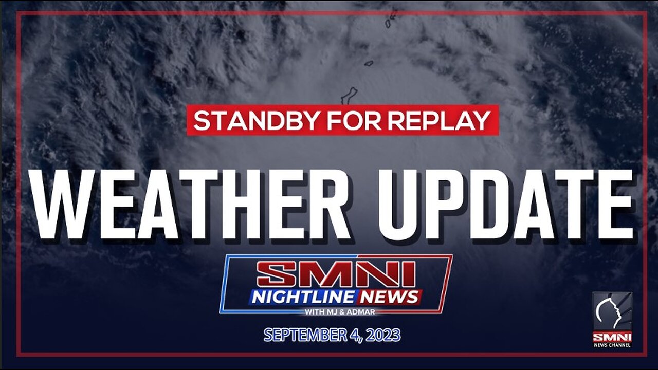 REPLAY: PAGASA weather update | September 4, 2023