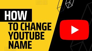 How to Change YouTube Channel Name for 2022 on PC/Desktop