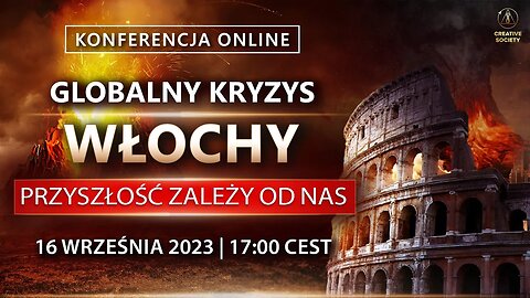 GLOBALNY KRYZYS. WŁOCHY. Przyszłość zależy od nas | Konferencja online 16 września 2023 r.