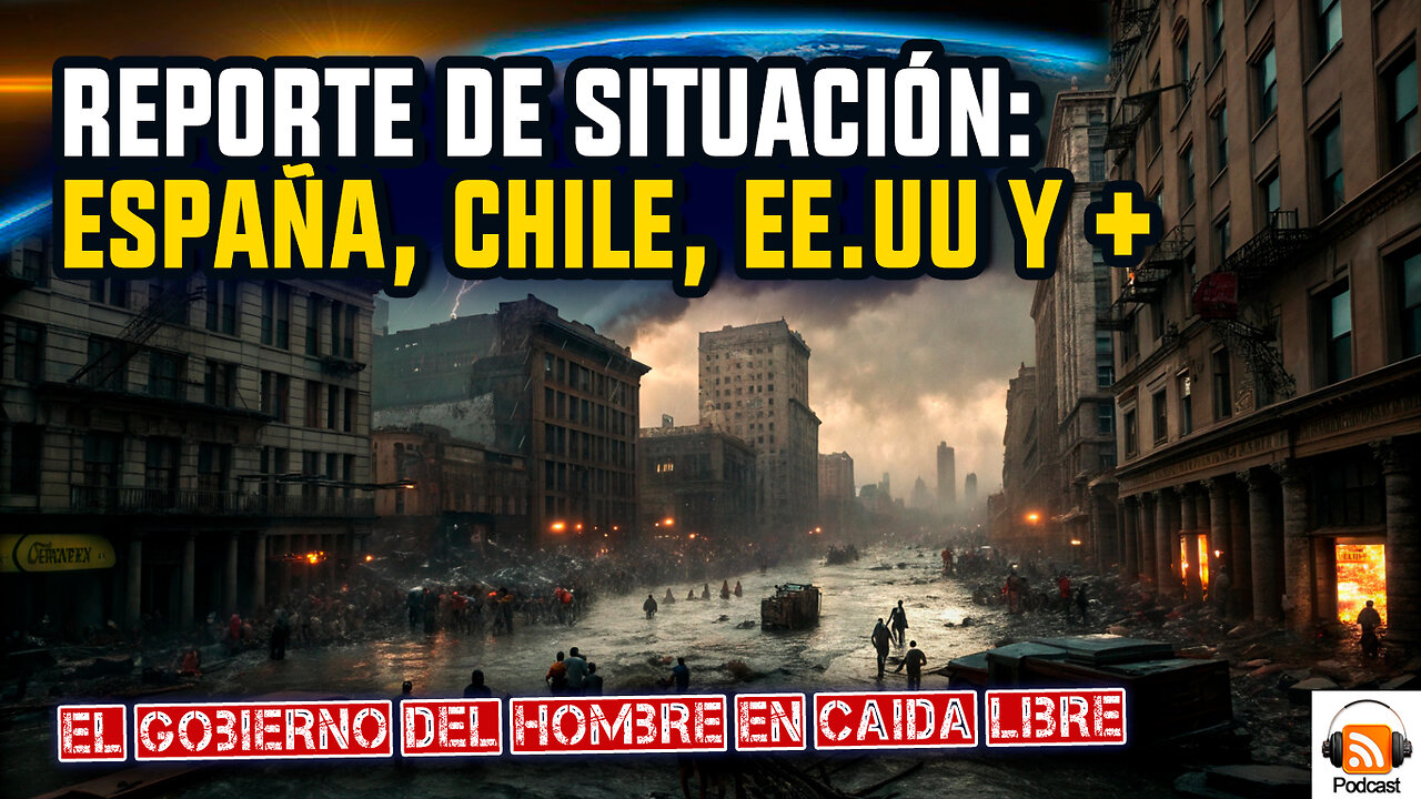 🚨 Dia D | Reporte de Situación: España, Chile, EEUU