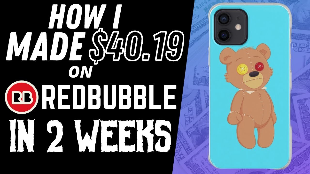 How i Made $40.19 In The Frist Two Weeks On Redbubble