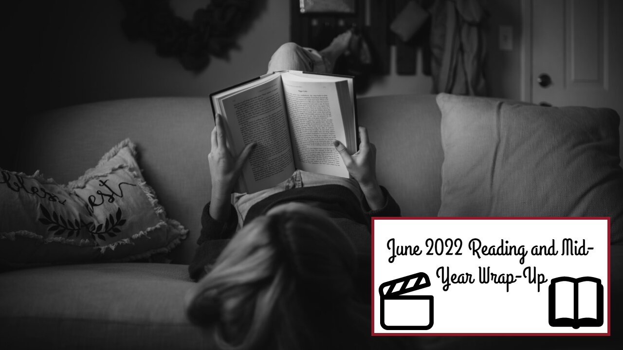 June 2022 Reading and Mid-year Wrap-up