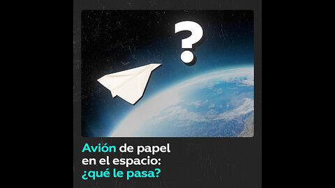 Cosmonauta ruso demuestra cómo vuela un avión de papel en el espacio COVER