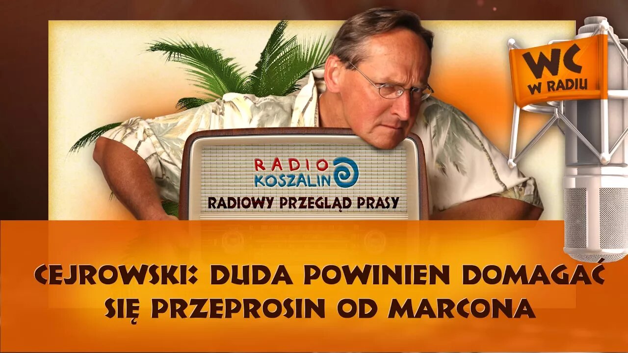 Cejrowski: Duda powinien domagać się przeprosin od Marcona | Odcinek 899 - 03.06.2017