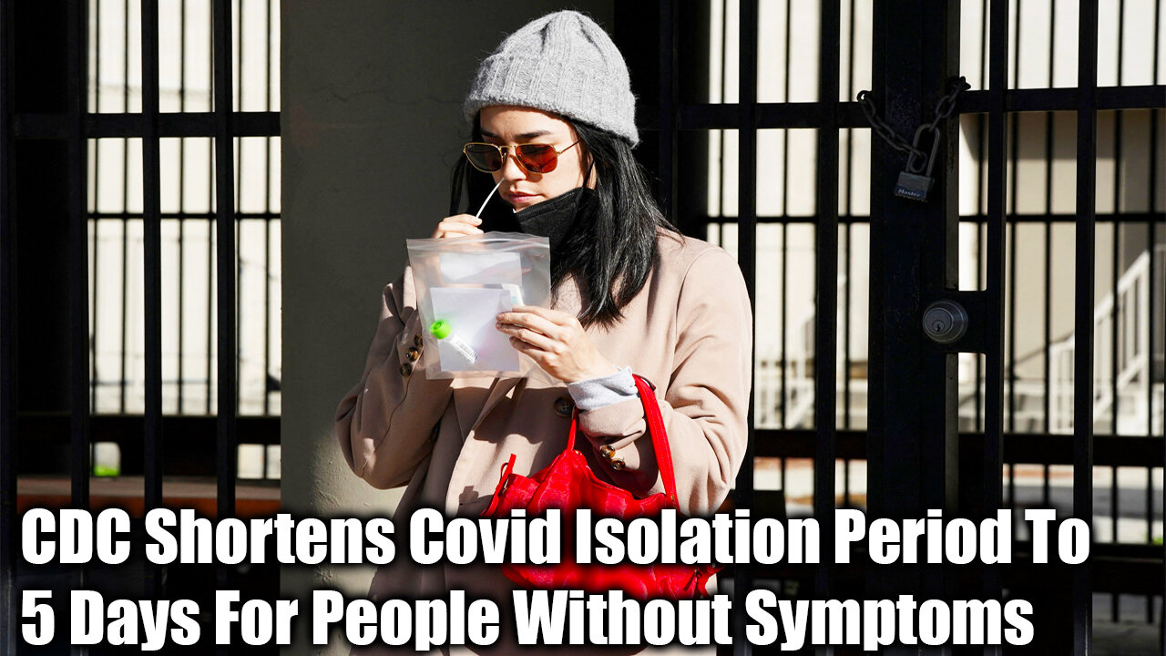 CDC Shortens Covid Isolation Period To 5 Days For People Without Symptoms- Nexa News