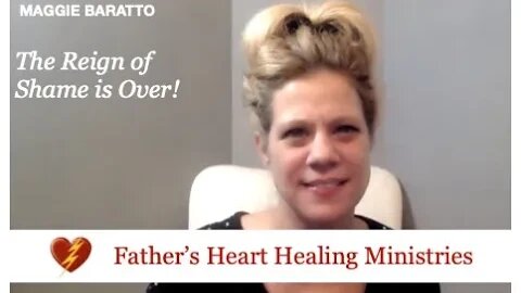 The Reign of Shame is Over - Father's Heart Healing Ministries