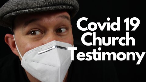 Covid 19 Testimony - Church During the Pandemic