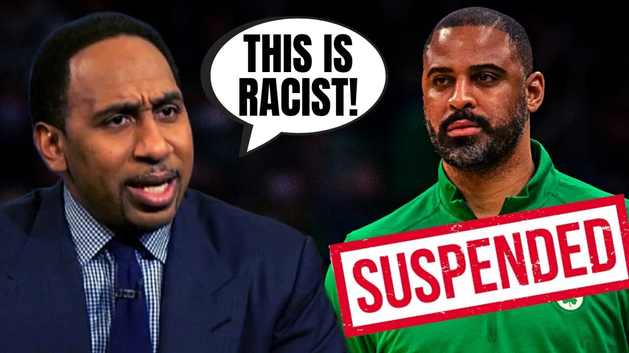 Stephen A Smith Says Celtics Are RACIST For Suspension Of Head Coach Ime Udoka