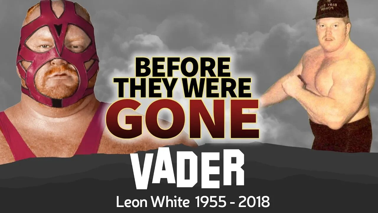 BIG VAN VADER | Before They Were GONE | Leon White Wrestler