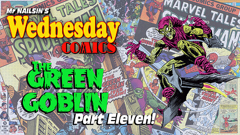 Mr Nailsin's Wednesday Comics: Green Goblin Part Eleven