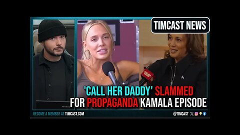 Call Her Daddy SLAMMED For Democrat Propaganda, Soft Ball Interview With Kamala Harris