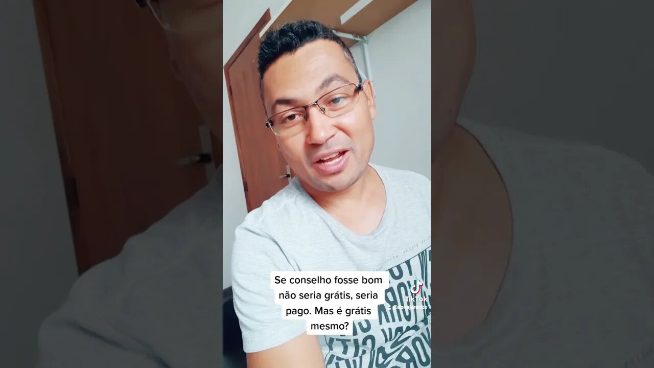 Se conselho fosse bom não seria grátis. Será?