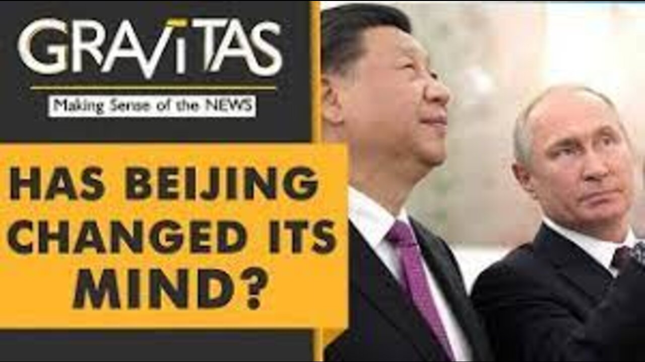 Gravitas: Ukraine invasion: Has Russia lost China's support?