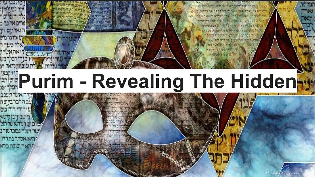 Purim - Revealing The Hidden