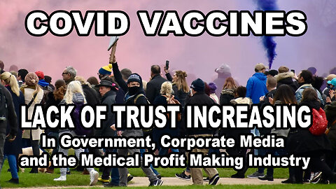 Covid Vaccines - Lack Of Trust Increasing