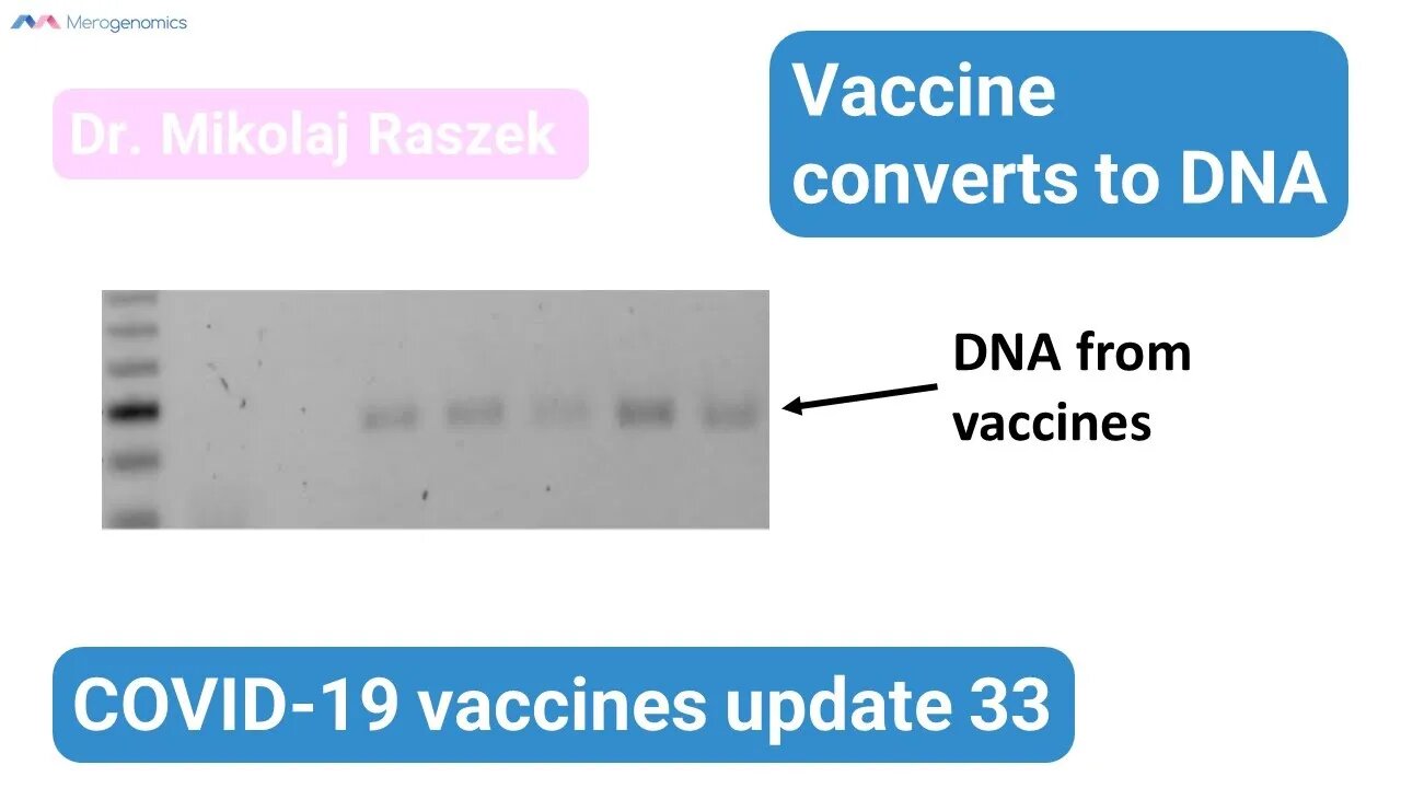 Vaccine converts to DNA - COVID-19 vaccines update 33