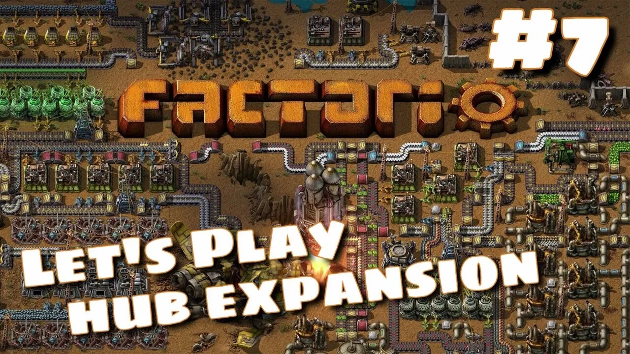 More Hub Expansion | Let's Play/Tutorial #7 | Factorio 1.1.5