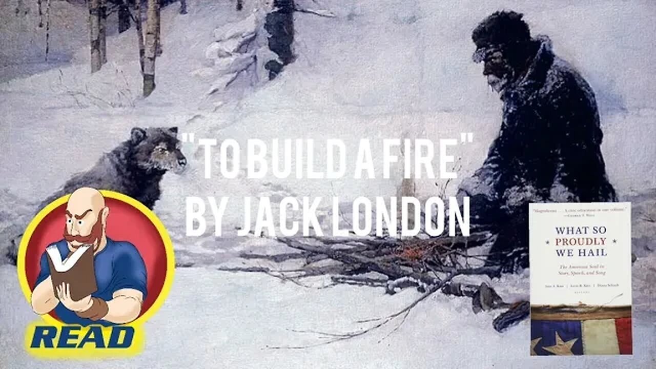 What was Jack London telling us in "To Build A Fire?" #reading #books #education #homeschool