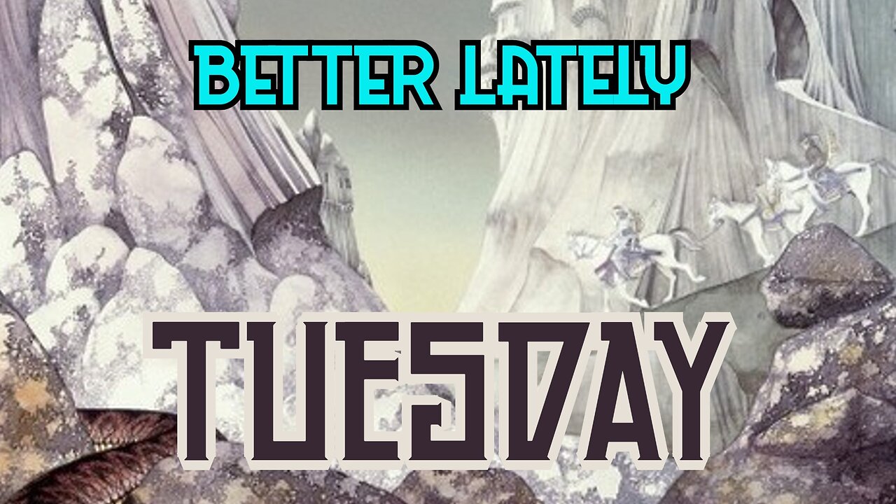 Better Lately - Tuesday