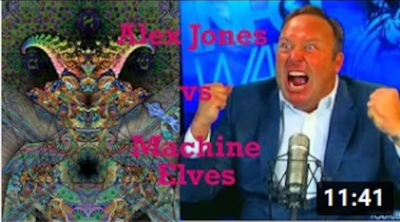 Alex Jones vs machine elves