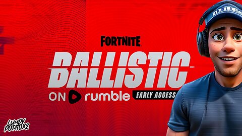 Fortnite FPS + Lump Day - #RumbleGaming
