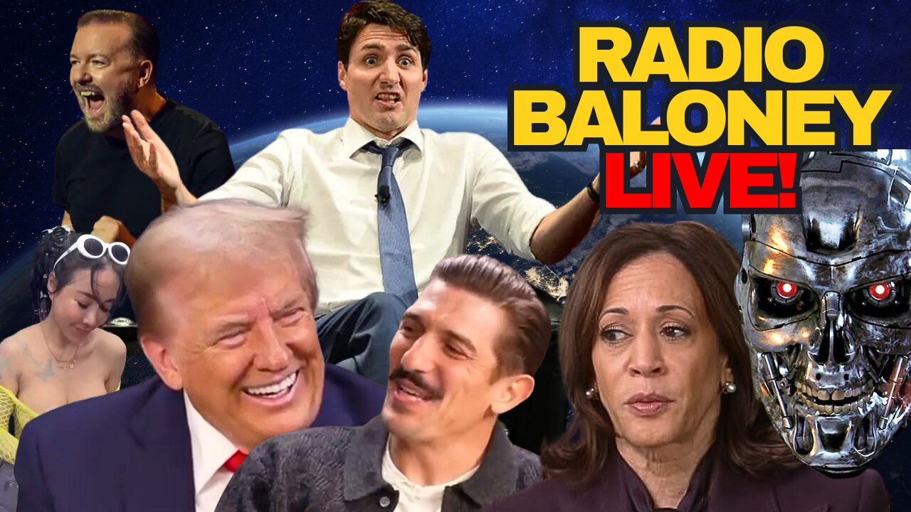 Radio Baloney Live! Trudeau Mutiny, Trump Shulz, Andrew Shell, Kamala Cringe, WEF, Canada, Gervais