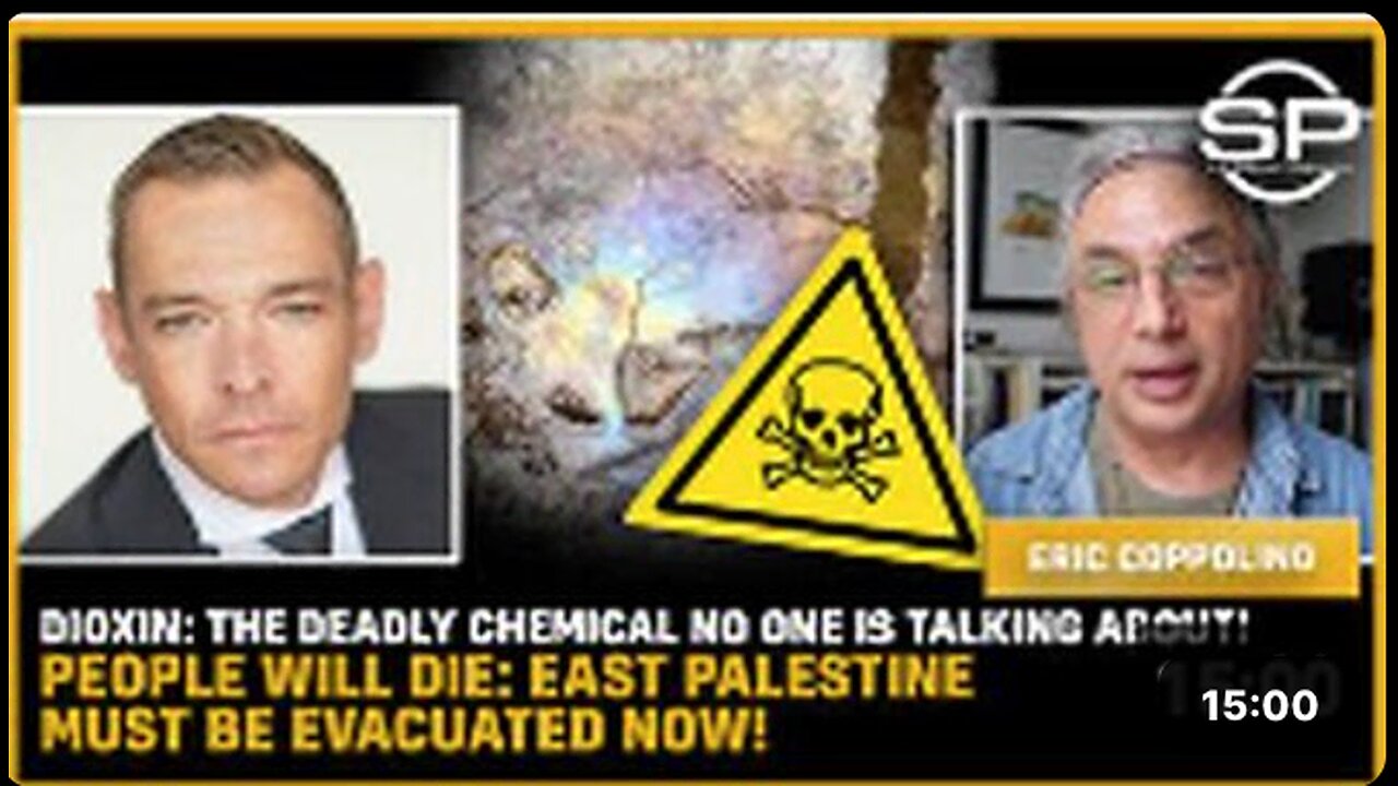 DIOXIN: The DEADLY Chemical! People Will DIE: East Palestine MUST BE EVACUATED NOW!