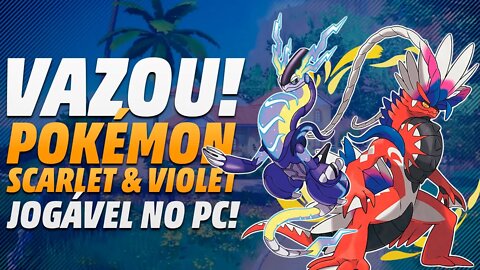 VAZOU! POKÉMON SCARLET e VIOLET! JOGÁVEL NO PC E TRADUÇÃO A CAMINHO!