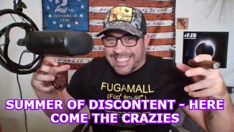 DAVID NINO RODRIGUEZ 5/30/22: SUMMER OF DISCONTENT - HERE COME THE CRAZIES