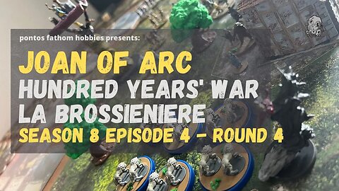 Joan of Arc Boardgame S8E4 - Season 8 Episode 4 - Hundred Years' War - La Brossinière - Round 4