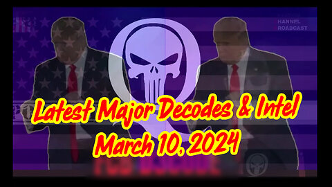 Q Drop ~ Latest Major Decodes & Intel March 10 > Scare Event