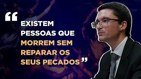 Para onde vão as almas que não repararam as penas temporais do pecado?