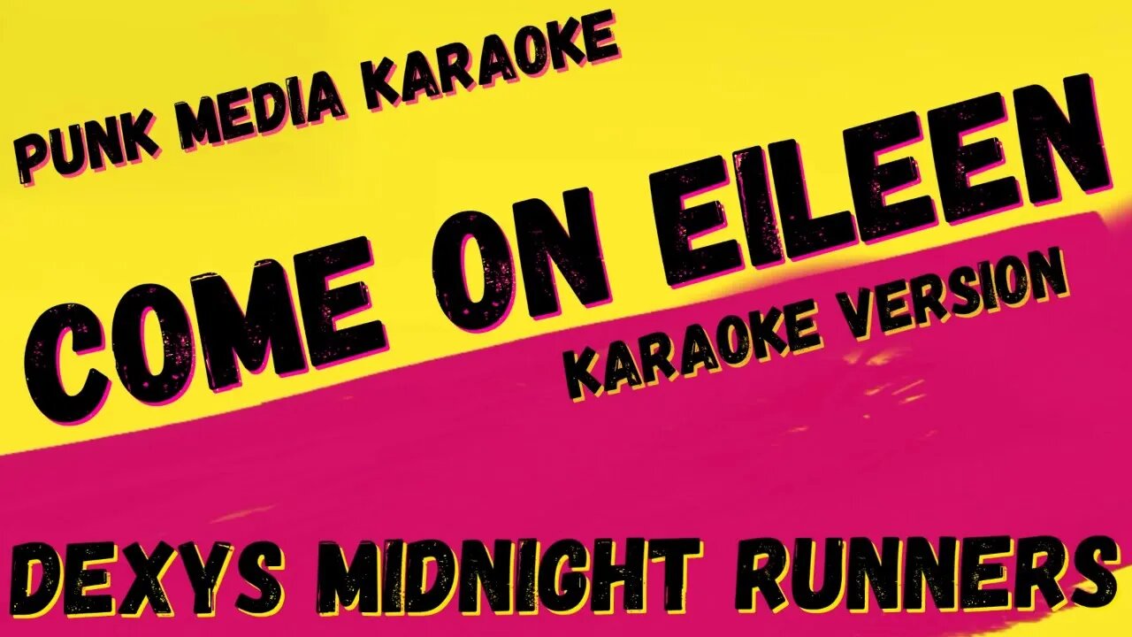 DEXYS MIDNIGHT RUNNERS ✴ COME ON EILEEN ✴ KARAOKE INSTRUMENTAL ✴ PMK