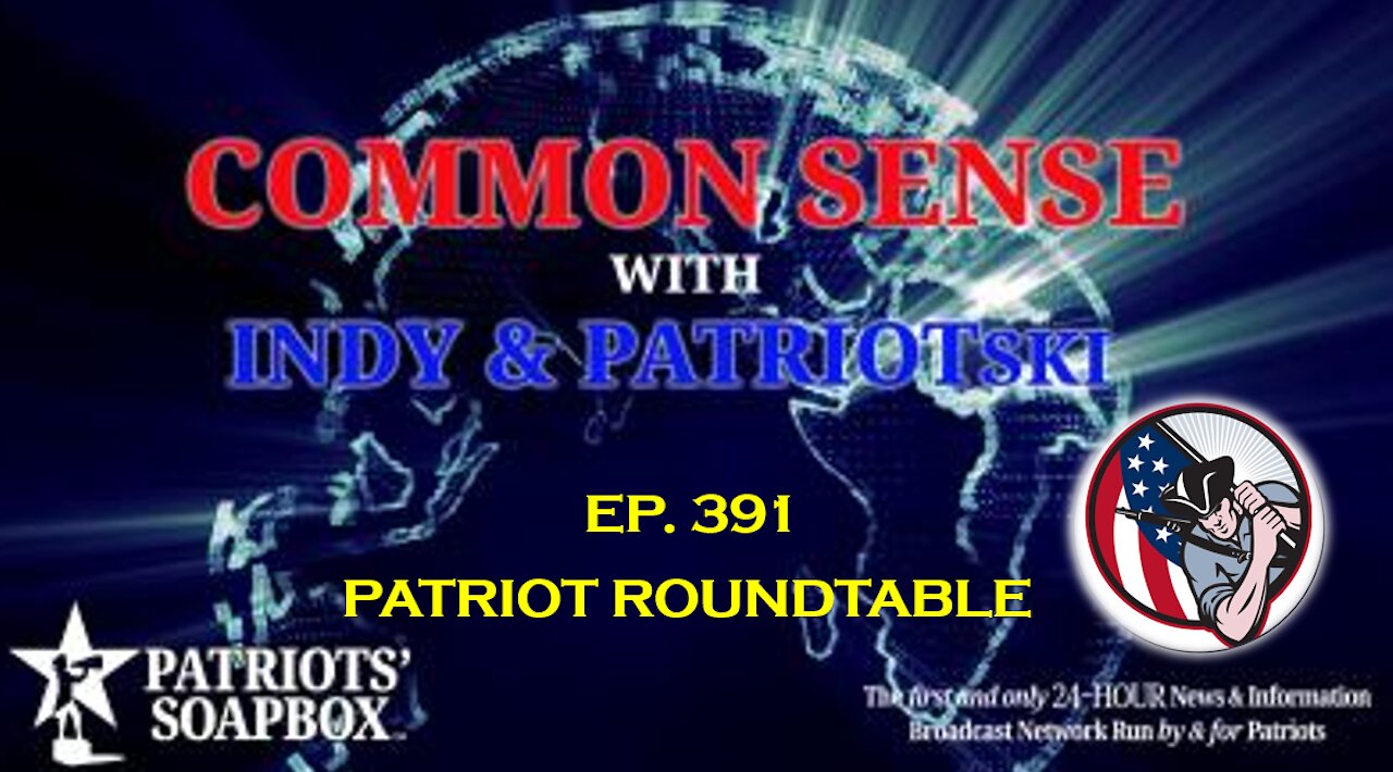 Ep. 391 Patriot Roundtable - The Common Sense Show